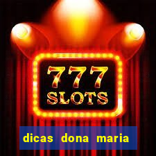 dicas dona maria jogo do bicho